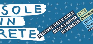 Isole in Rete, the Venetian Lagoon Festival 2014